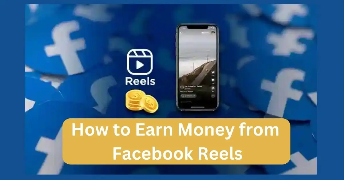 Facebook Reels How To Earn Money From Facebook Reels Silnels