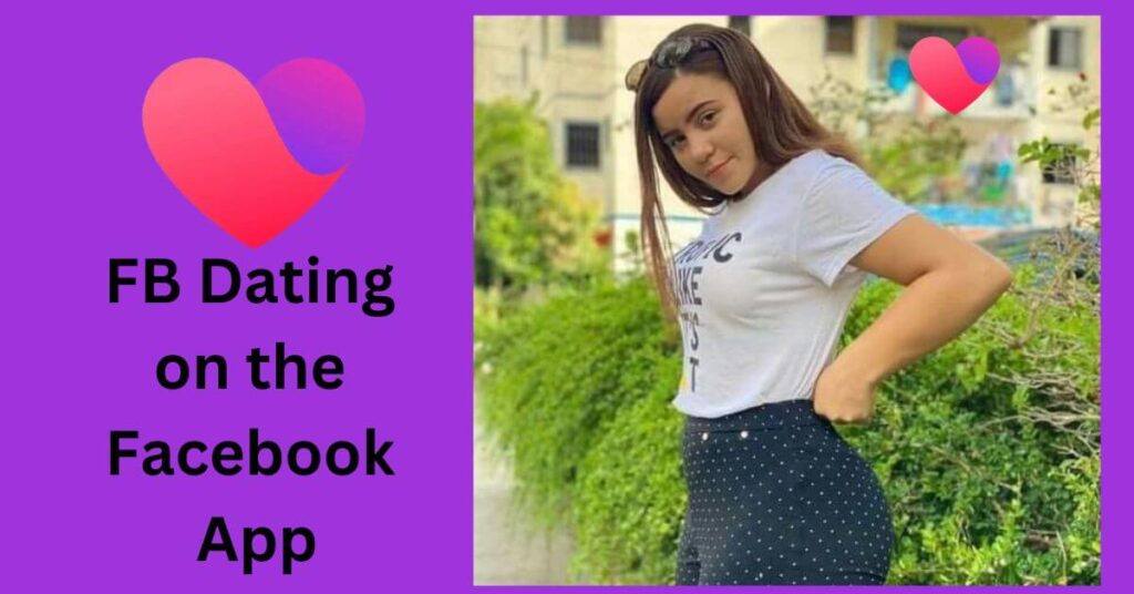 how-to-find-facebook-dating-on-the-facebook-app-step-to-date-safely-on