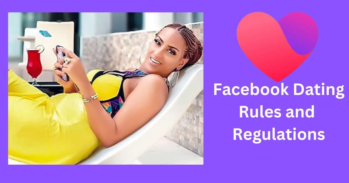 Facebook Dating Rules and Regulations