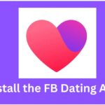 Install the FB Dating App