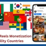 Facebook Reels Monetization Eligibility Countries