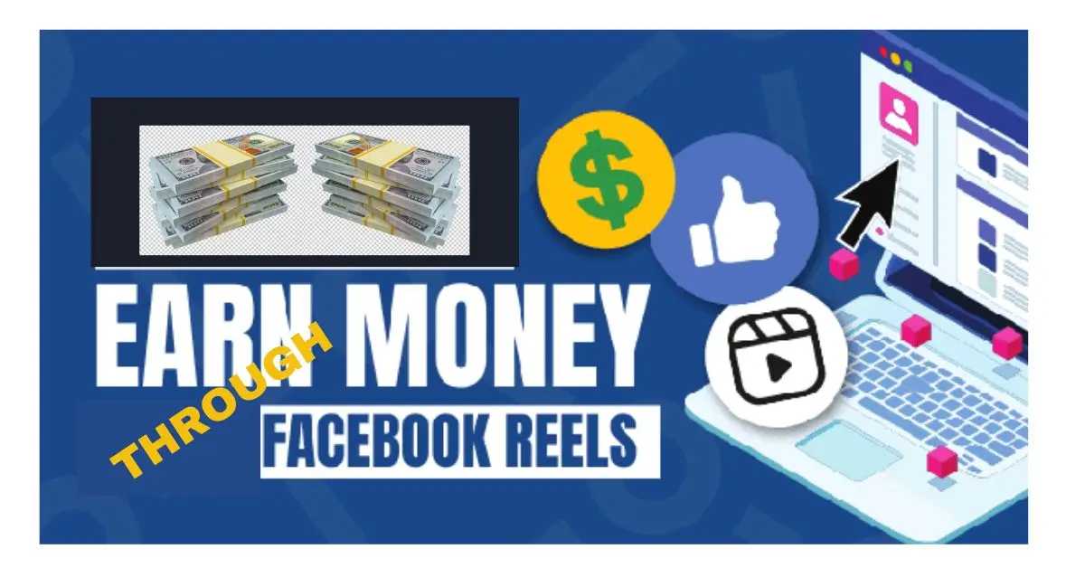 Facebook Reels Monetization Requirements Earn Through Facebook Reels