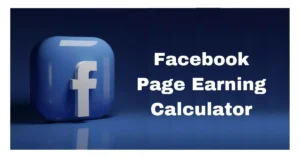Facebook Page Earning Calculator