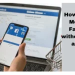 How to Make Money on Facebook without Selling anything